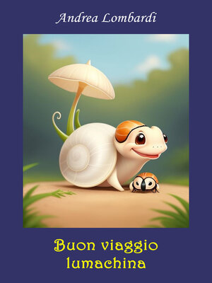 cover image of Buon viaggio, lumachina